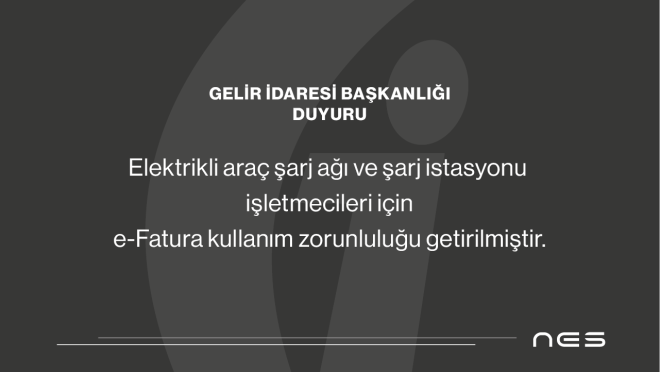 Elektrikli Araç Şarj Hizmeti Verenlere e-Fatura Zorunluluğu(12.10.2023)