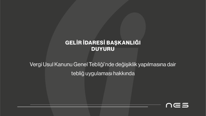 Vergi Usul Kanunu Genel Tebliği’nde Değişiklik Yapılmasına Dair Tebliğ Uygulaması Hakkında Duyuru