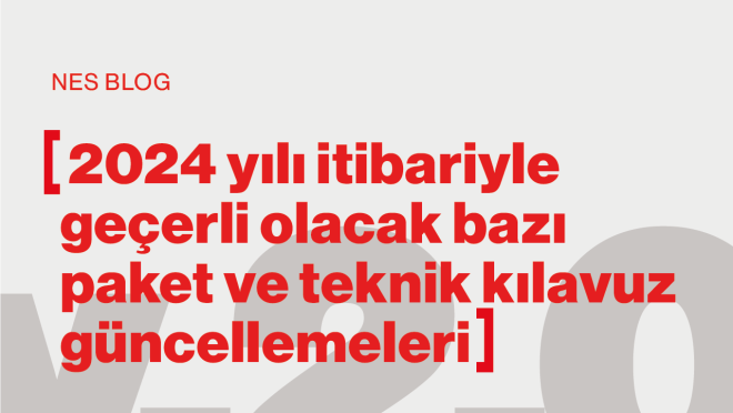2024 yılı itibariyle geçerli olacak bazı paket ve teknik kılavuz güncellemeleri