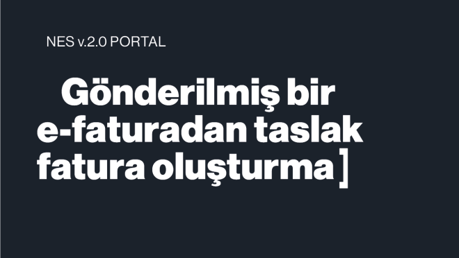 Gönderilmiş Bir e-Faturadan Taslak Oluşturma(22.08.2024)