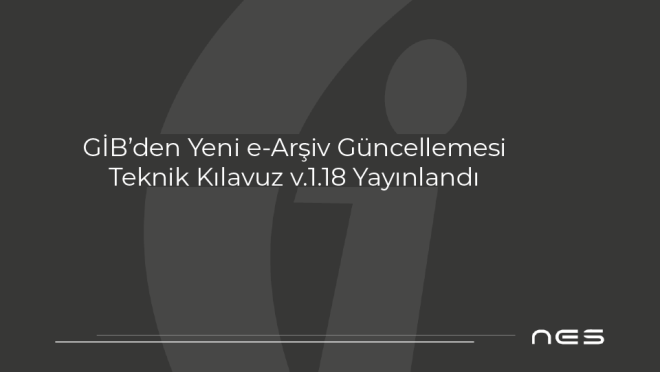 e-Arşiv Teknik Kılavuzu v.1.18 | GİB Güncellemesi(27.08.2025)