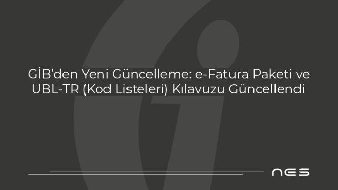 e-Fatura Paketi ve UBL-TR (Kod Listeleri) Kılavuzu Güncellendi