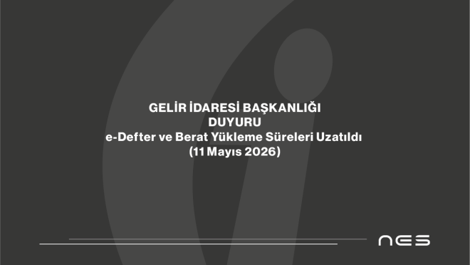 GİB e-Defter ve Berat Yükleme Sürelerini Uzattı (11 Mayıs 2026)